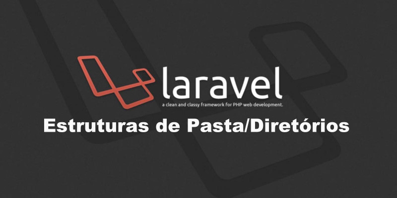 Estruturas de Pastas e Diretórios do Laravel