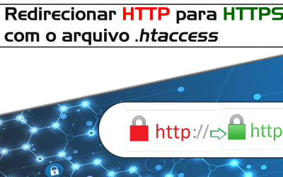 Aprenda a redirecionar HTTP para HTTPS via arquivo htaccess