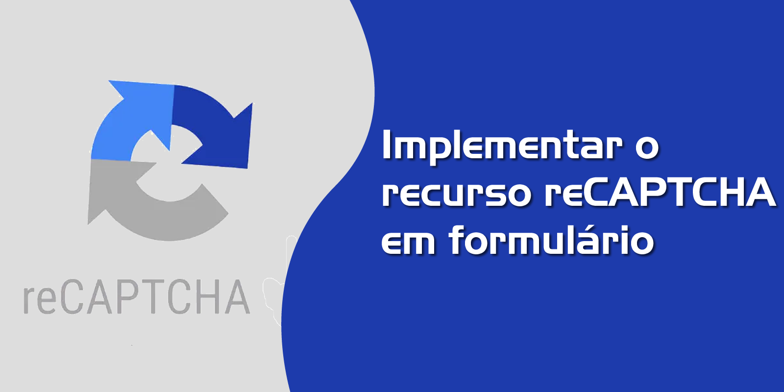 Saiba como colocar reCAPTCHA do Google em Formulário PHP com retorno em AJAX